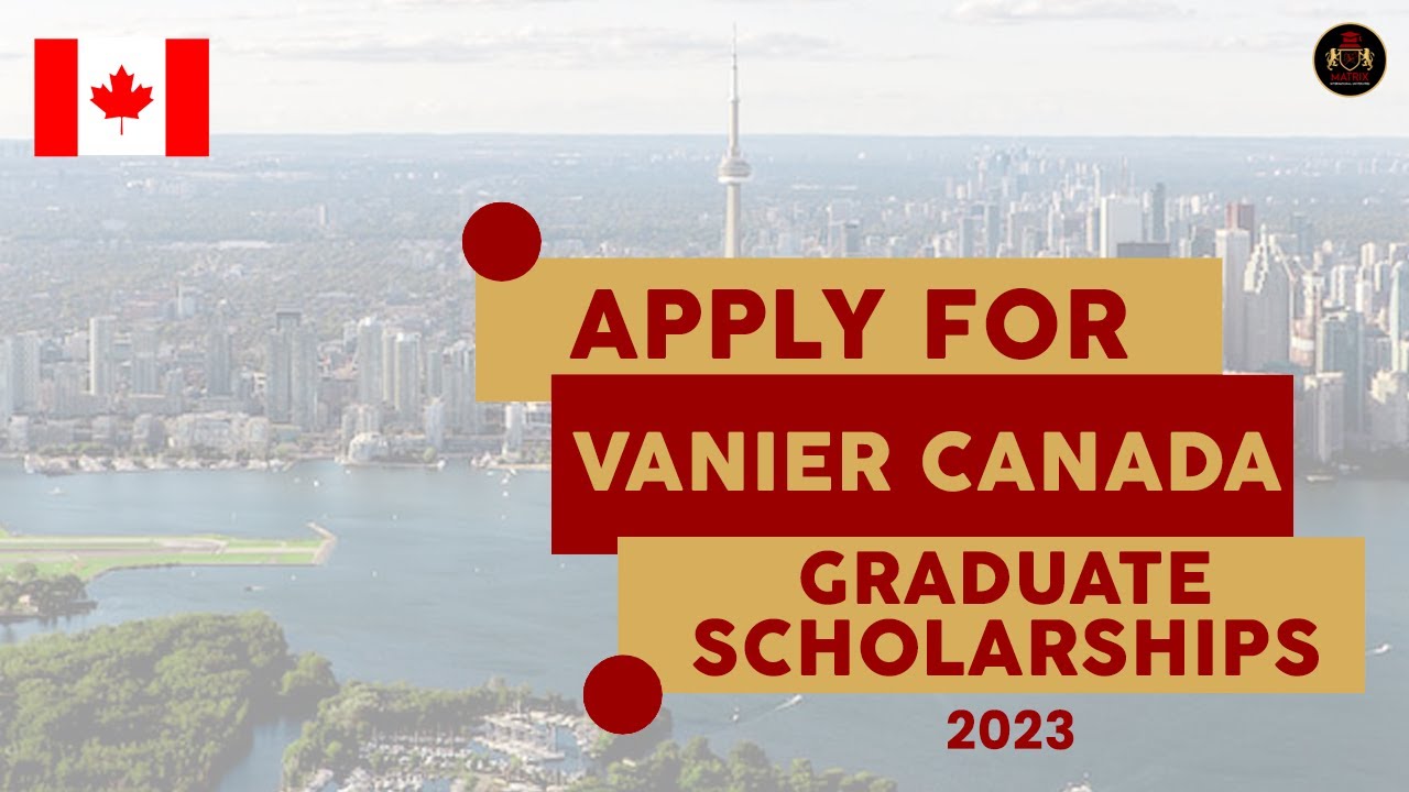 Vanier Canada Graduate Scholarship 2023 (Fully Funded)