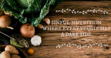 Sinful Nutrition Where Every Veggie has a Dark Side